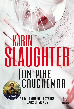 Karin Slaughter - Ton pire cauchemar
